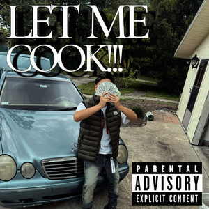 LET ME COOK!!! (Explicit)