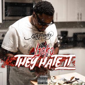 They Hate It (Explicit)