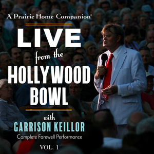 A Prairie Home Companion: Live from the Hollywood Bowl, Vol. 1 (Live)