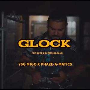 Glock (feat. Phaze-A-Matics) (Explicit)