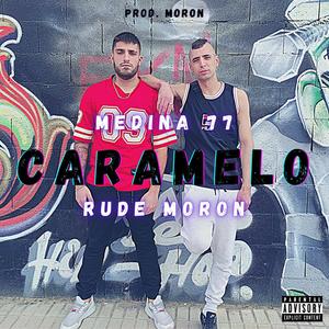 Caramelo (feat. Rude Moron) [Explicit]