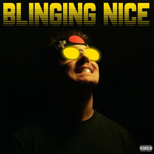 Blinging Nice (Explicit)