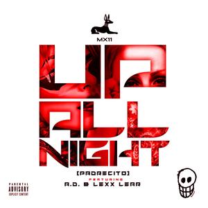 UP ALL NIGHT (PADRECITO) (feat. LEXX LEAR & AMBER DAWN A.D.) [Radio Edit] [Explicit]