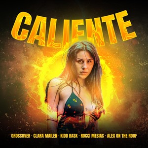 Caliente (feat. Rocci Mesias & Alex On The Roof) (Spanish Remix)