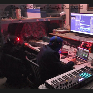 Clear Blue Visions (Freestyle Raw Uncut) (Explicit)