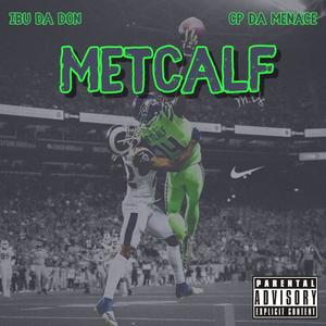 Metcalf (feat. Cp da Menace) [Explicit]