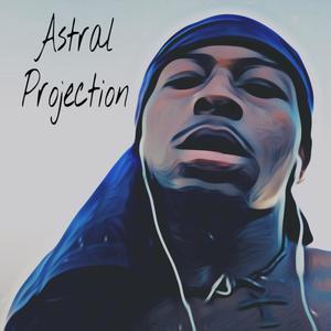 Astral Projection (Explicit)