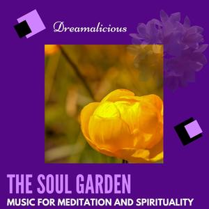 The Soul Garden - Music For Meditation And Spirituality