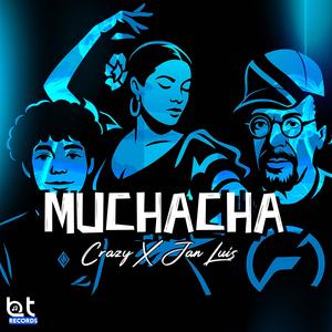 Muchacha (feat. Crazy & JanLuis)