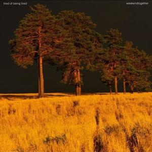 Tired Of Being Tired