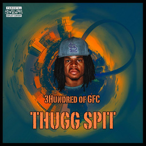 Thugg Spit (Explicit)