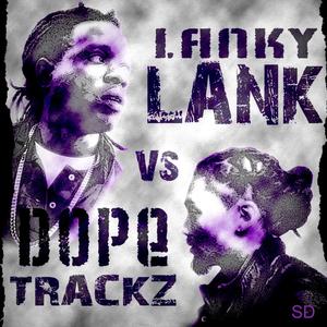 Dopetrackz Vs LankyLank SD (Explicit)