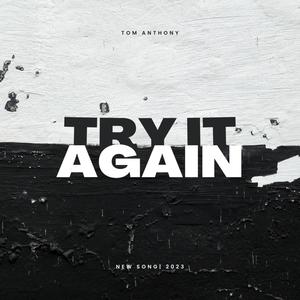 Try It Again (feat. Tom Anthony)