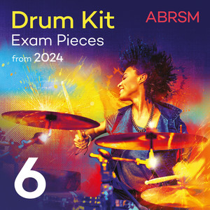 Drum Kit Exam Pieces from 2024, ABRSM Grade 6