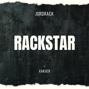 RACKSTAR (feat. XAKUER) (Explicit)