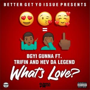 What's Love??? (feat. Trifln & Hev Da Legend) [Explicit]