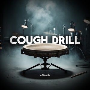 Cough Drill