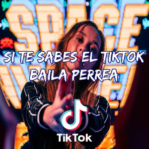 Si Te Sabes El TikTok Baila Perrea