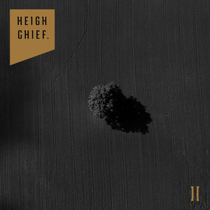 Heigh Chief. II