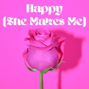 Happy (She Makes Me)