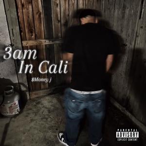 3am in cali (Explicit)