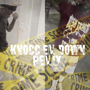 Knocc Em Down (feat. FatJahk TheGrimeyLoxc) [Remix] [Explicit]