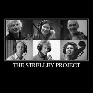 The Strelley Project (feat. Pete Wild, Robyn Martin, Sam Martin, Lindsay Martin, Ross Smithard & Kate Burke)