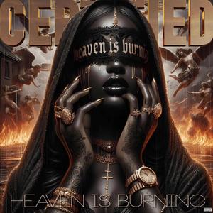 Heaven Is Burning (Explicit)