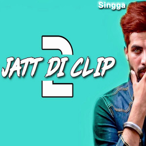 Singga - Jatt Di Clip 2 (Western Penduz)