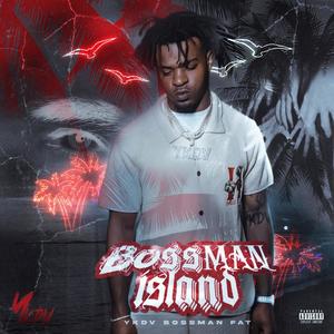 Bossman Island (Explicit)