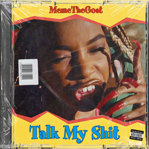 Talk My Sh*t (Explicit)