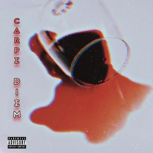 Carpe Diem (Explicit)