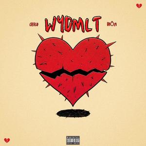 WYDMLT (feat. Diōn) [Explicit]