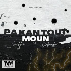 Pa kan tout moun (feat. onfroyfwi) [Explicit]