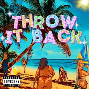 THROW IT BACK (Explicit)