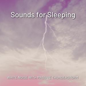 White Noise with Massive Thunderstorm Sounds for Sleeping, Loopable