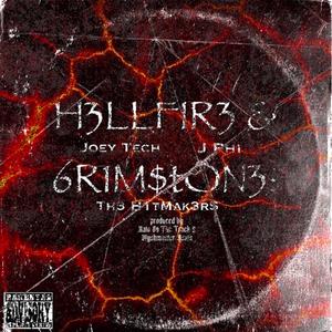 H3LLFIR3 & 6R1M$tON3: The Hitmakers (Explicit)