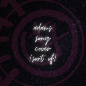 Adam's Song sort-of.. (feat. Starse3d) [Explicit]