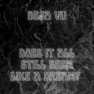 Deja Vu (Explicit)