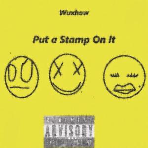 Put a Stamp on it (Explicit)