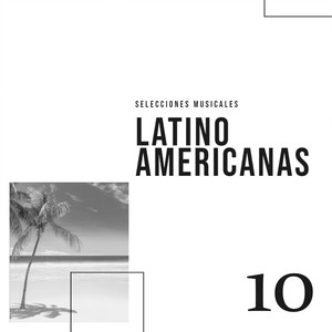 Selecciones Musicales Lationamericanas Disc 10