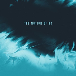 The Motion of Us