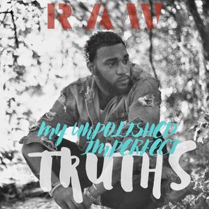 RAW: My Unpolished Imperfect Truths (Explicit)