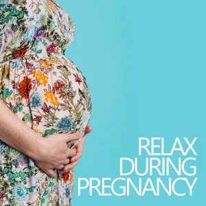 Relax During Pregnancy – Music Dedicated To Future Mothers & Baby In The Belly For Relaxation And Proper Development Of Pregnancy