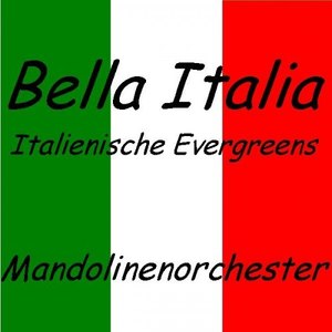 Bella Italia - Italienische Evergreens