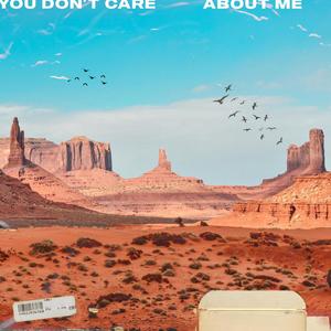 you don't care about me (Explicit)