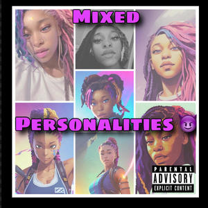 Mixed personalities (Explicit)