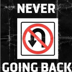 Never Going Back(feat. 3 Da Soul Trappa, V Squad & Jessica Williams)