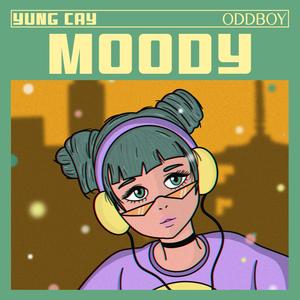 Moody (feat. ODDBOY) (Explicit)