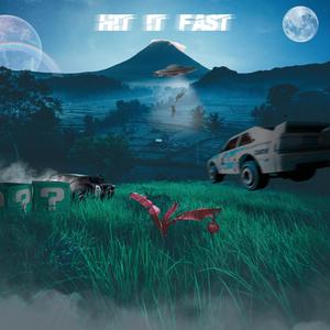 Hit It Fast (Explicit)